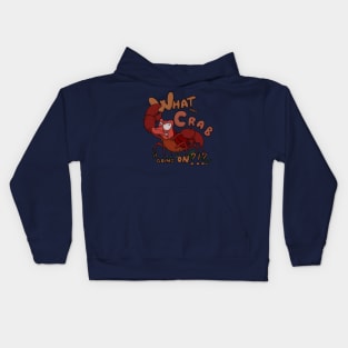 What the Crab is going on?!? Funny Crab Kids Hoodie